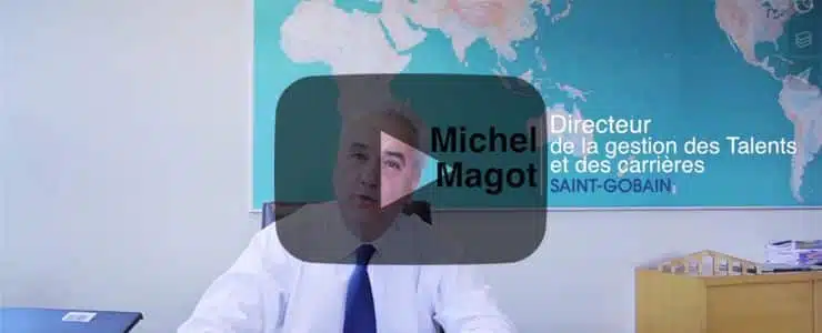 Interview de Michel Magot – Directeur de la Gestion des Talents et des Carrières chez Saint-Gobain