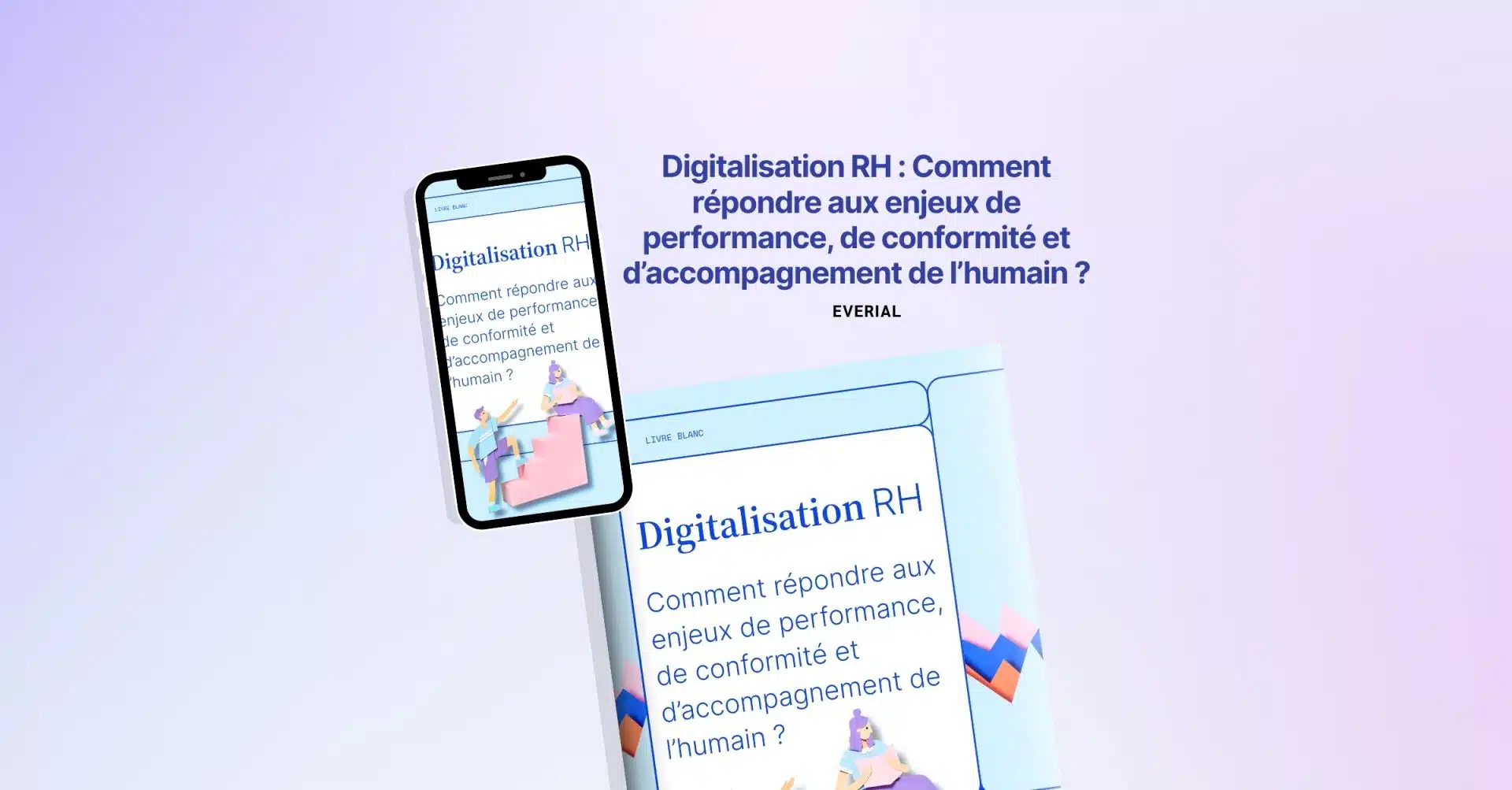 Digitalisation RH : Comment répondre aux enjeux de performance, de conformité et d’accompagnement de l’humain